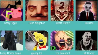 Scary Granny Piggy,Hello Neighbor,Death Park 2,Evil Doll,Funny Horror Game,Granny Ice,Ice Scream 3,
