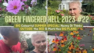 GFH 2023 #22 - BIG Colourful BUMPER SPECIAL; Nanny Di Thinks OUTSIDE the BED & Mark Has BIG PLANS!