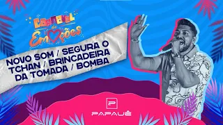 Papauê - Novo som (Paquerei)/Segura o Tchan/ Brincadeira da tomada / Bomba - DVD Carnaval de Emoções