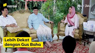 Lebih Dekat dengan Gus Baha (Part 1) | Shihab & Shihab