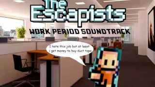 The Escapists Soundtrack: Work Period