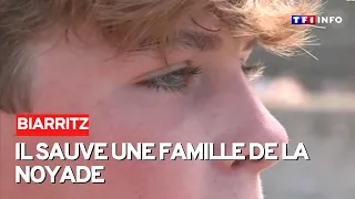 Biarritz : un adolescent sauve une famille de la noyade