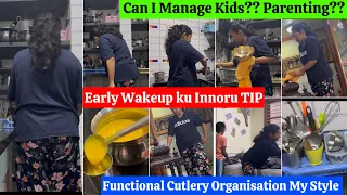 FullDay / Ippadidaan Vaazhanum nu Rules Irukka Enna? Parenting Tips/Thursday/Cutlery Organisation