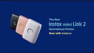 Meet the Instax Mini Link 2 - Creativity is in the AiR