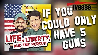 LLP #94: "If You Could Only Have 5 Guns"