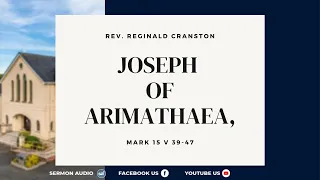 Joseph of Arimathaea, - Rev. Reginald Cranston