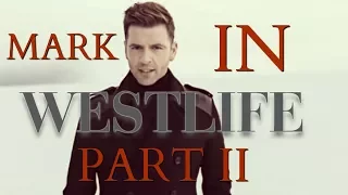 Mark Moments in Westlife [Part 2]