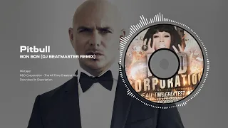 Pitbull - Bon Bon (DJ BeaTMaster Remix) | R&D Corporation