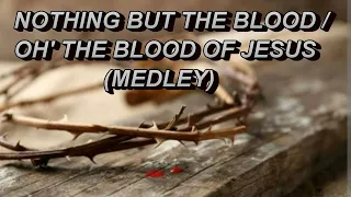 NOTHING BUT THE BLOOD/OH THE BLOOD MEDLEY - Acoustic guitar instrumental Christian worship hymns.