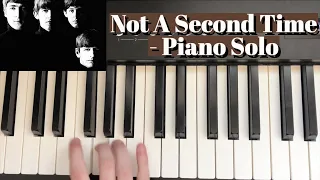 NOT A SECOND TIME Piano Solo Tutorial Lesson (The Beatles)