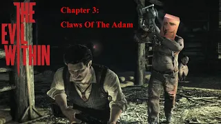 HELLO THERE MY DARKNESS OLD FRIEND |  The Evil Within - Chapter 3 : Claws Of The Adam