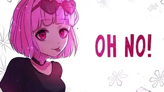 Nightcore - Oh No! - (Lyrics)