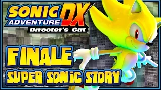 Sonic Adventure DX PC - (1080p) Super Sonic's Story FINALE