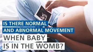 Are there normal and abnormal movements for a baby in the womb?
