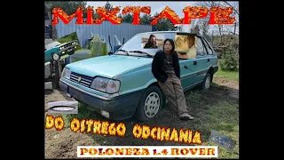 █▬█ █ ▀█▀  MIXTAPE DO OSTREGO ODCINANIA POLONEZA 1.4 ROVER  █▬█ █ ▀█▀