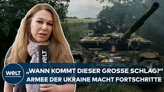 UKRAINE-KRIEG: "GROSSE SCHLAG?" - Ukrainische Armee erzielt Fortschritte bei Gegenoffensive