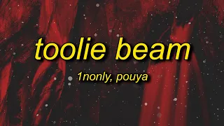 1nonly - TOOLIE BEAM (ft. Pouya) Lyrics