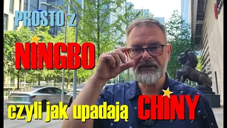 Ningbo, czyli jak upadają Chiny...