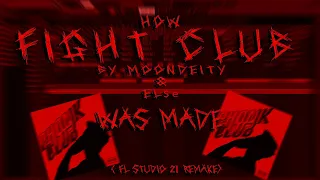 HOW FIGHT CLUB BY @moondeity4229 and @EL$e WAS MADE - Fl studio 20 - Remake 85% accurate