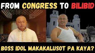 FROM CONGRESS TO BILIBID MAKAKALUSOT KAYA SA KASO SI BOSS IDOL?