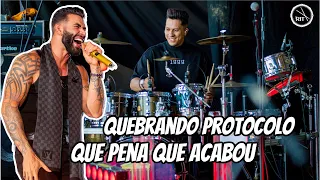 QUEBRANDO PROTOCOLO / QUE PENA QUE ACABOU - RIT BATERA ​⁠@gusttavolimaoficial