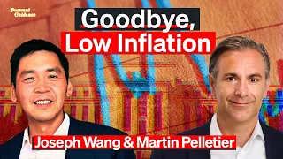 Navigating A "Structural Shift" In Markets | Joseph Wang & Martin Pelletier