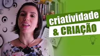 Criatividade e Criação | Processo Criativo