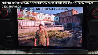 Steam Deck The Last Of Us Puredark FSR 3 Frame Generation Mod Setup & Performance Analysis Steam OS