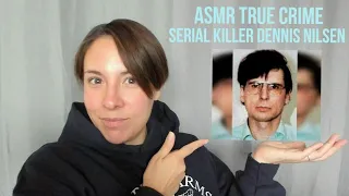 ASMR | True Crime: Dennis Nilsen (Whisper)