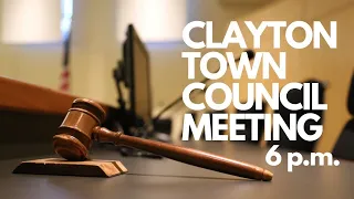 Clayton Town Council Meeting - September 19, 2022