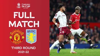 FULL MATCH | Manchester United v Aston Villa | Emirates FA Cup Third Round 2021-22