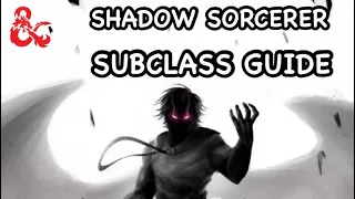 D&D5E: SHADOW SORCERER SUBCLASS GUIDE