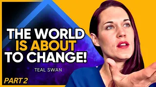 TURNING POINT for NEW EARTH: Teal Swan PREDICTS How Relationships Will Change FOREVER! (Part 2)