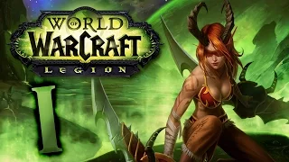 WoW: Legion [Demon Hunet] #1 - Стартовая цепочка Охотников на демонов [webcam]