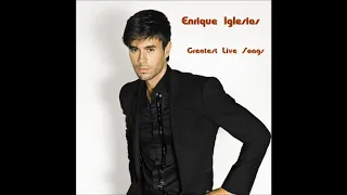 Enrique Iglesias - I'm A Freak (Greatest Live Songs)