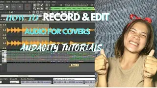 HOW TO RECORD - EDIT AUDIO FOR COVERS /AUDACITY TUTORIALS