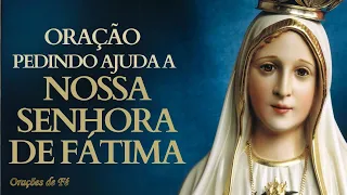 Oração pedindo ajuda a Nossa Senhora de Fátima