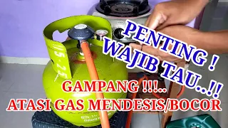 GAMPANG!!! Begini cara atasi gas mendesis/bocor saat ganti ulang tabung gas