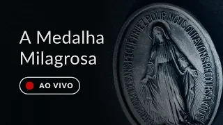 A Medalha Milagrosa