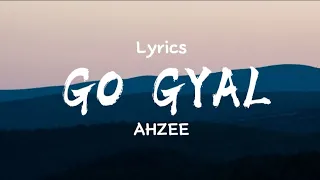 Go Gyal - Ahzee (Lyrics video)
