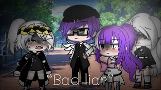 Bad liar // gacha life //