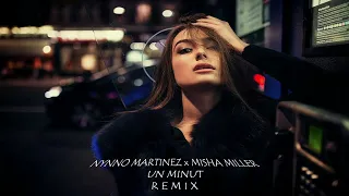 Nynno Martinez ❌ @MishaMiller - Un minut l REMIX