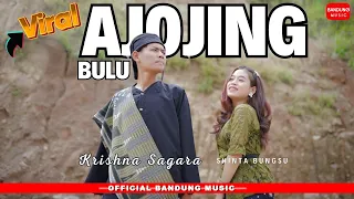 BULU + AJOJING - Krishna Sagara X Shinta Bungsu [Official]