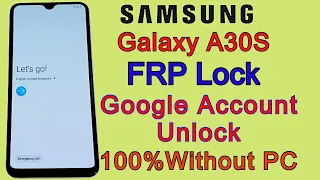 Samsung A30/A30s FRP Bypass | Google Account Unlock Without PC | Android 10 New Method 2022