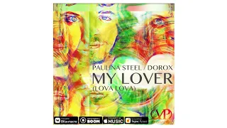 Paulina Steel x Dorox - My Lover (lovalova)