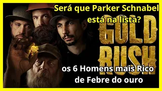 Os 6 Homens mais Ricos de Febre do ouro Será que Parker Schnabel está na lista?