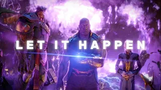 Let It Happen | Thanos - Endgame Edit