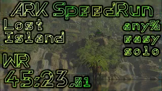 ARK Speedrun Lost Island WR: 45:23.81 (any% easy solo)
