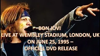 Bon Jovi - 3rd Night at Wembley Stadium | Incomplete In Video | London 1995