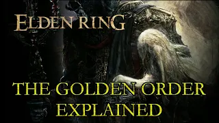 Elden Ring Lore - The Golden Order Explained